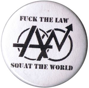 37mm Magnet-Button: Fuck the law - squat the world