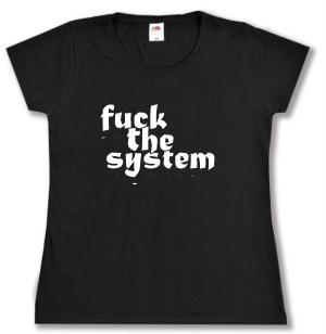 tailliertes T-Shirt: Fuck the System