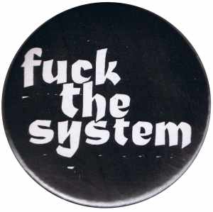 25mm Magnet-Button: Fuck the System