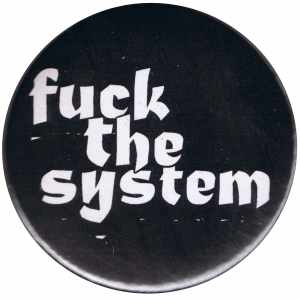 37mm Magnet-Button: Fuck the System