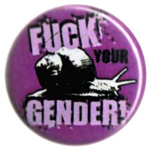 25mm Button: fuck your gender