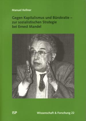 Buch: Gegen Kapitalismus und Bürokratie - zur sozialistischen Strategie bei Ernest Mandel