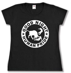 tailliertes T-Shirt: Good night human pride