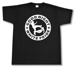 T-Shirt: Good Night White Pride (dicker Rand)