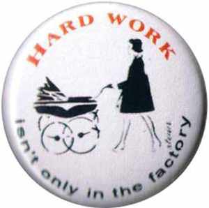 37mm Magnet-Button: Hard work isn't only in the factory