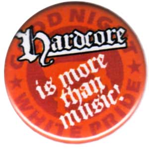 25mm Button: Hardcore is more than music