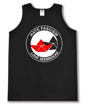 Tanktop: Hate Fascism - Love Seebrücke