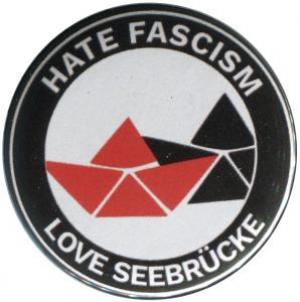 25mm Button: Hate Fascism - Love Seebrücke