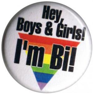 37mm Button: Hey, Boys and Girls! I'm Bi!