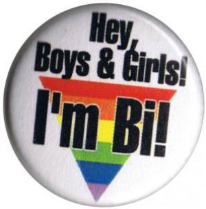 25mm Magnet-Button: Hey, Boys and Girls! I'm Bi!