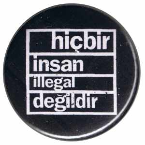 25mm Button: hicbir insan illegal degildir (schwarz)