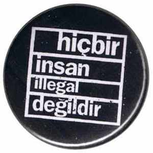 25mm Magnet-Button: hicbir insan illegal degildir (schwarz)