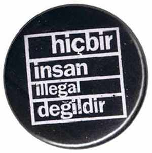 50mm Button: hicbir insan illegal degildir (schwarz)