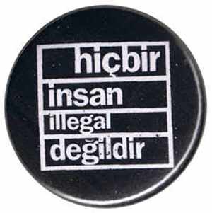 37mm Magnet-Button: hicbir insan illegal degildir (schwarz)