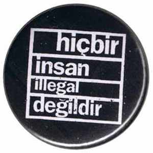 37mm Button: hicbir insan illegal degildir (schwarz)