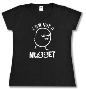 tailliertes T-Shirt: I am not a nugget