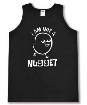 Tanktop: I am not a nugget