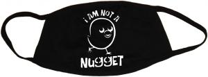 Mundmaske: I am not a nugget