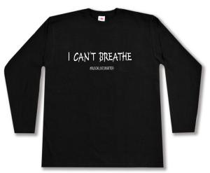 Longsleeve: I can´t breathe