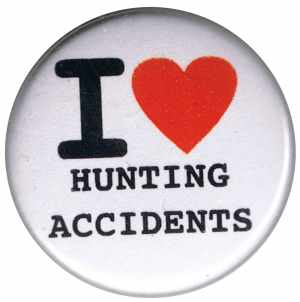 37mm Button: I love Hunting Accidents