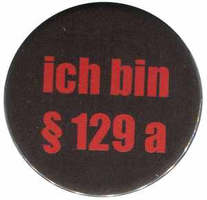 25mm Button: Ich bin § 129a