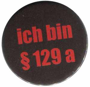 37mm Magnet-Button: Ich bin § 129a