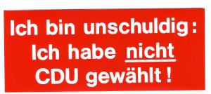 Aufkleber: Ich bin unschuldig: Ich habe nicht CDU gewählt!