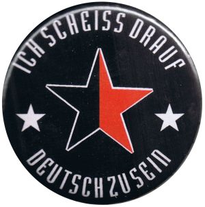 25mm Button: Ich scheiß drauf deutsch zu sein (schwarz/roter Stern)