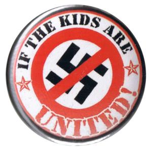 37mm Magnet-Button: If the kids are united (Durchgestrichenes Hakenkreuz)