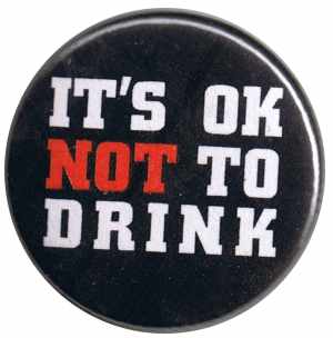 50mm Magnet-Button: It's ok NOT to Drink