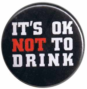 50mm Button: It's ok NOT to Drink