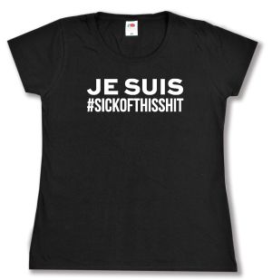 tailliertes T-Shirt: Je suis sick of this shit
