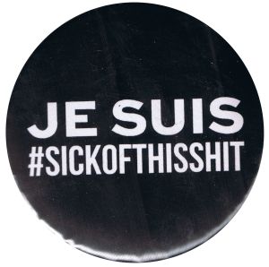 25mm Magnet-Button: Je suis sick of this shit