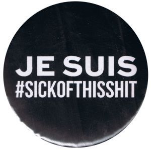 50mm Magnet-Button: Je suis sick of this shit