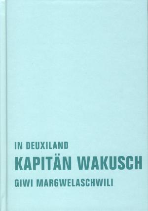Buch: Kapitän Wakusch 1
