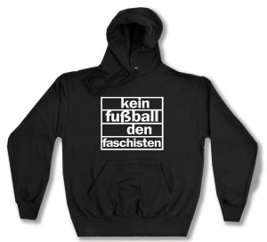 Kapuzen-Pullover: Kein Fußball den Faschisten