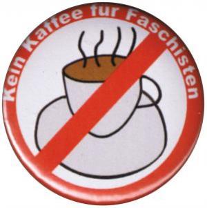 25mm Magnet-Button: Kein Kaffee für Faschisten