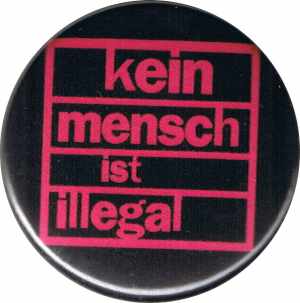 50mm Magnet-Button: Kein Mensch ist illegal (pink)