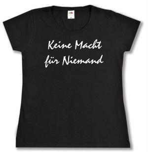 tailliertes T-Shirt: Keine Macht für Niemand
