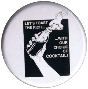 37mm Button: Let´s toast the rich