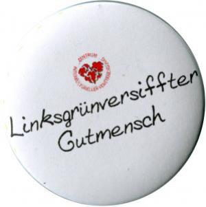 50mm Magnet-Button: Linksgrün versiffter Gutmensch (ZIVD)