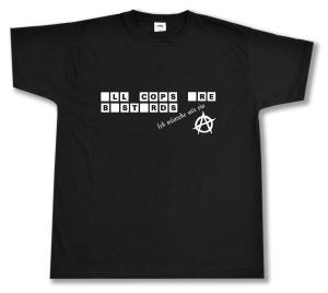 T-Shirt: LL COPS RE BSTRDS