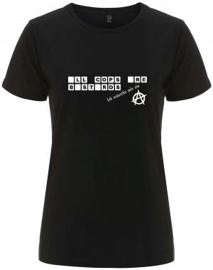 tailliertes Fairtrade T-Shirt: LL COPS RE BSTRDS