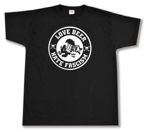 T-Shirt: Love Beer Hate Fascism