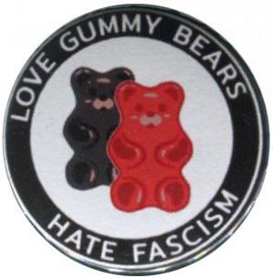 50mm Button: Love Gummy Bears - Hate Fascism
