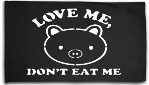 Fahne / Flagge (ca. 150x100cm): Love Me - Don't Eat Me