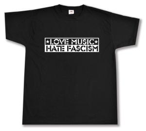 T-Shirt: Love Music Hate Fascism