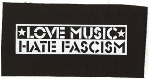 Aufnäher: Love Music Hate Fascism