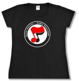 tailliertes T-Shirt: love music - hate fascism (Noten)