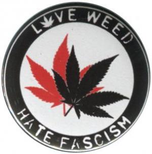 50mm Magnet-Button: Love Weed Hate Fascism